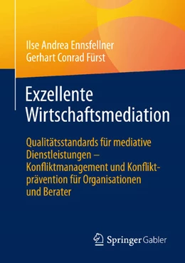 Abbildung von Ennsfellner / Fürst | Exzellente Wirtschaftsmediation | 1. Auflage | 2025 | beck-shop.de