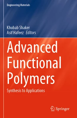 Abbildung von Shaker / Hafeez | Advanced Functional Polymers | 1. Auflage | 2024 | beck-shop.de