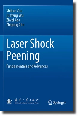 Abbildung von Zou / Wu | Laser Shock Peening | 1. Auflage | 2024 | beck-shop.de