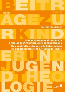 Abbildung von Franzmann | Geschlechterverhältnisse in religionsunterrichtlichen Interaktionen | 1. Auflage | 2024 | beck-shop.de