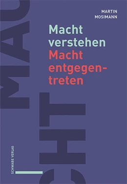 Abbildung von Mosimann | Macht verstehen - Macht entgegentreten | 1. Auflage | 2024 | beck-shop.de