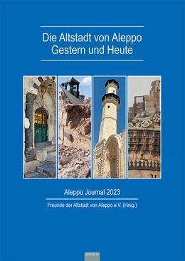 Abbildung von Freunde der Altstadt von Aleppo e. V. | Die Altstadt von Aleppo - Gestern und Heute | 1. Auflage | 2024 | beck-shop.de