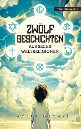 Abbildung von Ganeri / Spaß am Lesen Verlag | 12 Geschichten aus sechs Weltreligionen | 1. Auflage | 2024 | beck-shop.de