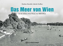 Abbildung von Marschik / Dorffner | Das Meer von Wien | 1. Auflage | 2024 | beck-shop.de