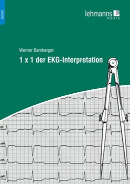 Abbildung von Bamberger | 1 x 1 der EKG-Interpretation | 3. Auflage | 2024 | beck-shop.de