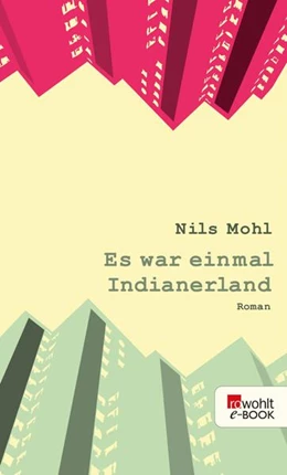 Abbildung von Mohl | Es war einmal Indianerland | 1. Auflage | 2024 | beck-shop.de