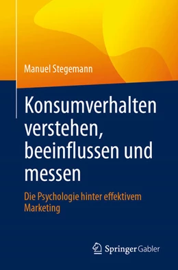 Abbildung von Stegemann | Konsumverhalten verstehen, beeinflussen und messen | 1. Auflage | 2024 | beck-shop.de