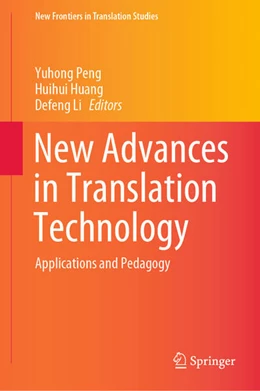 Abbildung von Peng / Huang | New Advances in Translation Technology | 1. Auflage | 2024 | beck-shop.de