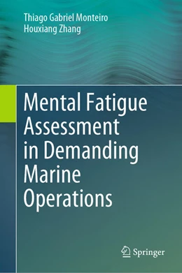 Abbildung von Monteiro / Zhang | Mental Fatigue Assessment in Demanding Marine Operations | 1. Auflage | 2024 | beck-shop.de