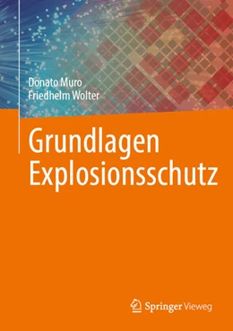 Abbildung von Wolter / Muro | Grundlagen Explosionsschutz | 1. Auflage | 2024 | beck-shop.de