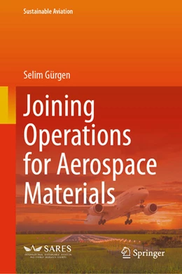 Abbildung von Gürgen | Joining Operations for Aerospace Materials | 1. Auflage | 2024 | beck-shop.de