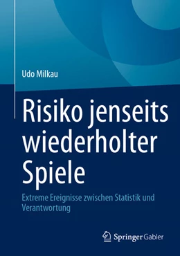 Abbildung von Milkau | Risiko jenseits wiederholter Spiele | 1. Auflage | 2024 | beck-shop.de