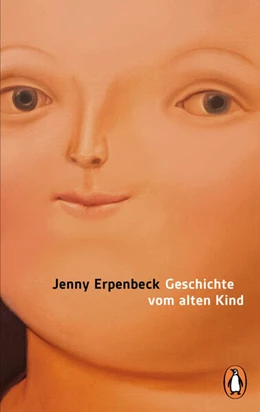 Abbildung von Erpenbeck | Geschichte vom alten Kind | 1. Auflage | 2024 | beck-shop.de
