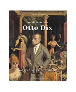 Abbildung von Schubert | An die Schönheit Otto Dix | 1. Auflage | 2024 | beck-shop.de