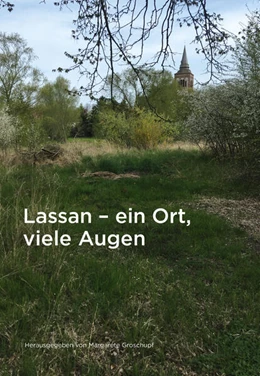 Abbildung von Groschupf | Lassan - ein Ort, viele Augen auf die kleinste Stadt von Vorpommern | 1. Auflage | 2024 | beck-shop.de