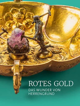 Abbildung von Bergbau- und Gotikmuseum Leogang / Slovenská národná galéria Bratislava | Rotes Gold | 1. Auflage | 2024 | beck-shop.de