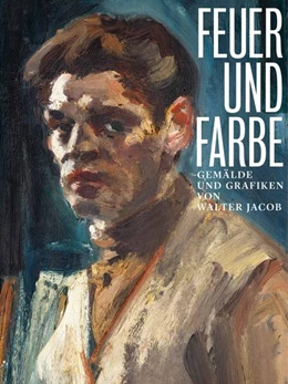 Abbildung von Korn / Krischke | Feuer und Farbe - Gemälde und Grafiken von Walter Jacob | 1. Auflage | 2024 | beck-shop.de