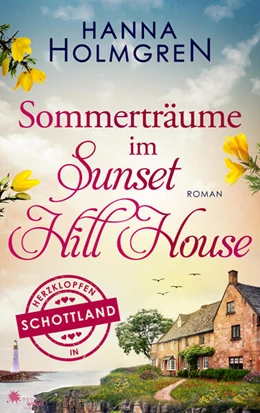 Abbildung von Holmgren | Sommerträume im Sunset Hill House (Herzklopfen in Schottland) | 1. Auflage | 2024 | beck-shop.de