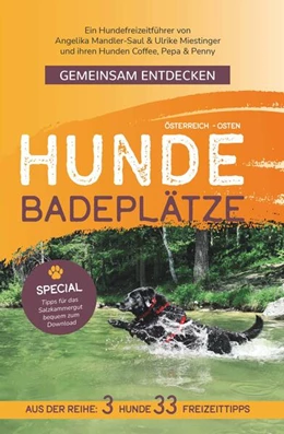 Abbildung von Miestinger | Gemeinsam Entdecken: Hundebadeplätze im Osten Österreichs | 1. Auflage | 2024 | beck-shop.de