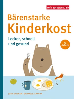 Abbildung von Gilcher / Janthur | Bärenstarke Kinderkost | 15. Auflage | 2024 | beck-shop.de