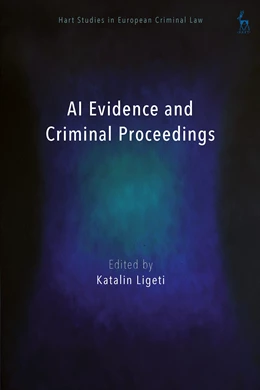 Abbildung von Ligeti | AI Evidence and Criminal Proceedings | 1. Auflage | 2025 | beck-shop.de