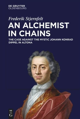 Abbildung von Stjernfelt | An Alchemist in Chains | 1. Auflage | 2024 | beck-shop.de