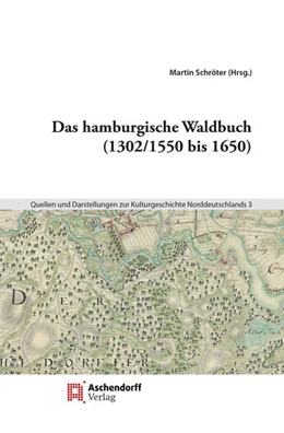 Abbildung von Schröter | Das hamburgische Waldbuch (1302/1550 bis 1650) | 1. Auflage | 2024 | 3 | beck-shop.de