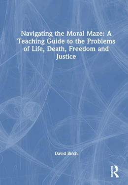 Abbildung von Birch | Navigating the Moral Maze: A Teaching Guide to the Problems of Life, Death, Freedom and Justice | 1. Auflage | 2025 | beck-shop.de