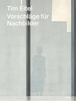 Abbildung von Bracewell / Kunsthalle Rostock | Tim Eitel - Vorschläge für Nachbilder / Propositions for Afterimages | 1. Auflage | 2024 | beck-shop.de