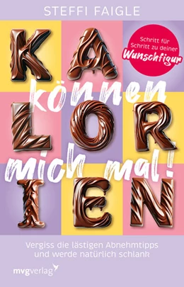 Abbildung von Faigle | Kalorien können mich mal! | 1. Auflage | 2025 | beck-shop.de