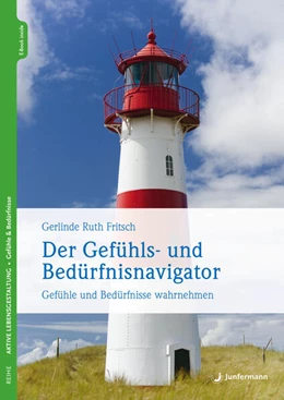 Abbildung von Fritsch | Der Gefühls- und Bedürfnisnavigator | 2. Auflage | 2024 | beck-shop.de
