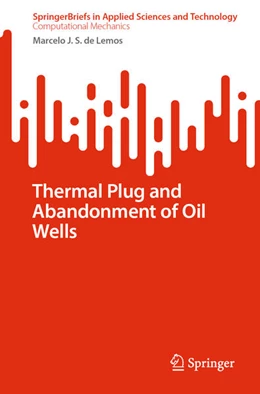 Abbildung von De Lemos | Thermal Plug and Abandonment of Oil Wells | 1. Auflage | 2024 | beck-shop.de