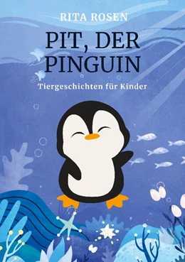 Abbildung von Rosen | Pit, der Pinguin | 1. Auflage | 2024 | beck-shop.de