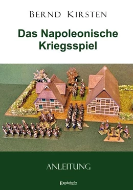 Abbildung von Kirsten | Das Napoleonische Kriegsspiel | 1. Auflage | 2024 | beck-shop.de