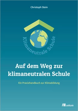 Abbildung von Stein | Auf dem Weg zur klimaneutralen Schule | 1. Auflage | 2024 | beck-shop.de