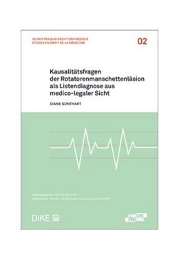 Abbildung von Günthart | Kausalitätsfragen der Rotatorenmanschettenläsion als Listendiagnose aus medico-legaler Sicht | 1. Auflage | 2024 | Band 2 | beck-shop.de