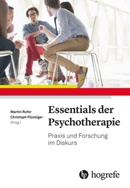 Abbildung von Flückiger / Rufer | Essentials der Psychotherapie | 1. Auflage | 2019 | beck-shop.de