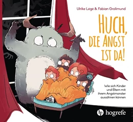 Abbildung von Légé / Grolimund | Huch, die Angst ist da! | 1. Auflage | 2021 | beck-shop.de