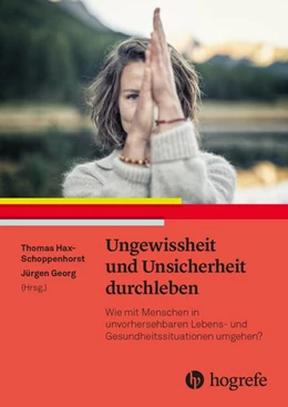 Abbildung von Hax-Schoppenhorst / Georg | Ungewissheit und Unsicherheit durchleben | 1. Auflage | 2022 | beck-shop.de