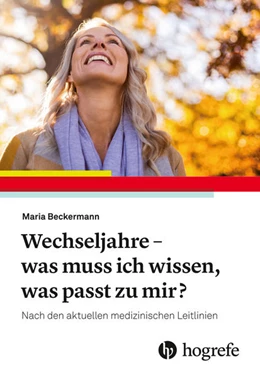Abbildung von Beckermann | Wechseljahre - was muss ich wissen, was passt zu mir? | 1. Auflage | 2020 | beck-shop.de