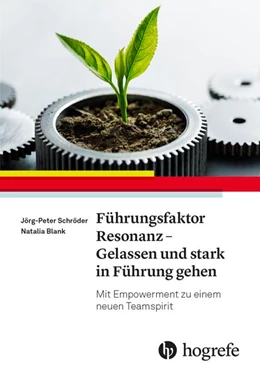 Abbildung von Schröder / Blank | Führungsfaktor Resonanz - Gelassen und stark in Führung gehen | 1. Auflage | 2022 | beck-shop.de