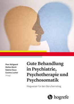 Abbildung von Abilgaard / Büchi | Gute Behandlung in Psychiatrie, Psychotherapie und Psychosomatik | 1. Auflage | 2022 | beck-shop.de