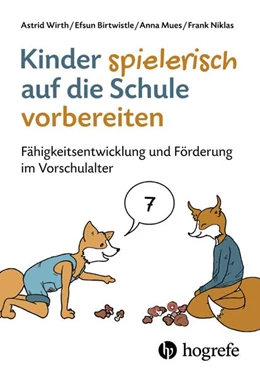 Abbildung von Wirth / Birtwistle | Kinder spielerisch auf die Schule vorbereiten | 1. Auflage | 2022 | beck-shop.de