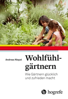 Abbildung von Niepel | Wohlfühlgärtnern | 1. Auflage | 2022 | beck-shop.de