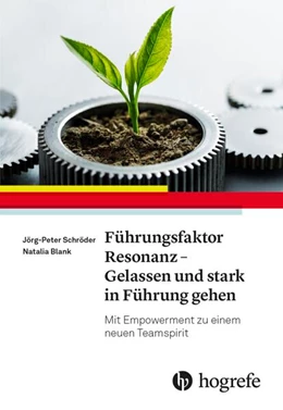 Abbildung von Schröder / Blank | Führungsfaktor Resonanz - Gelassen und stark in Führung gehen | 1. Auflage | 2022 | beck-shop.de