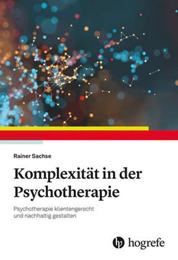 Abbildung von Sachse | Komplexität in der Psychotherapie | 1. Auflage | 2022 | beck-shop.de