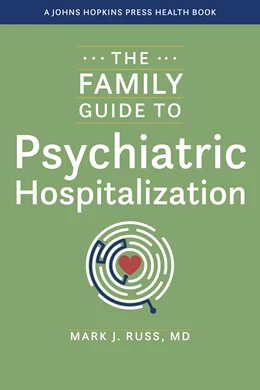 Abbildung von Russ | The Family Guide to Psychiatric Hospitalization | 1. Auflage | 2025 | beck-shop.de