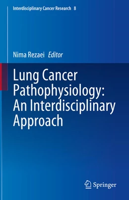 Abbildung von Rezaei | Lung Cancer Pathophysiology: An Interdisciplinary Approach | 1. Auflage | 2024 | 8 | beck-shop.de