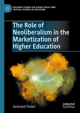 Abbildung von Tholen | The Role of Neoliberalism in the Marketisation of Higher Education | 1. Auflage | 2024 | beck-shop.de