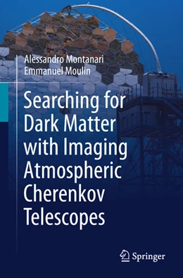 Abbildung von Montanari / Moulin | Searching for Dark Matter with Imaging Atmospheric Cherenkov Telescopes | 1. Auflage | 2024 | beck-shop.de